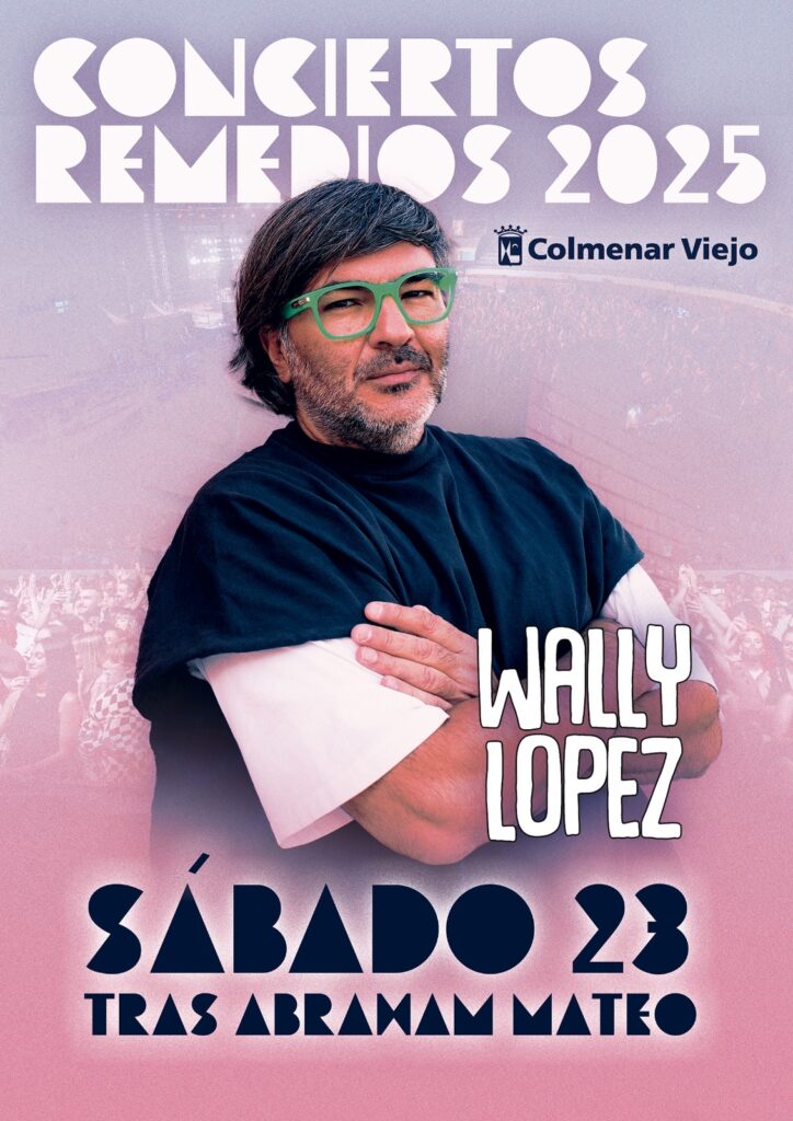 DJ Wally López sustituye a Fonsi Nieto en los Conciertos de Remedios 2025